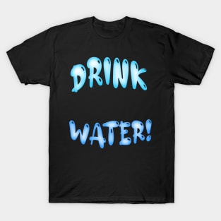 Drink H2O T-Shirt